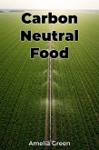 Carbon Neutral Food (eBook, ePUB) Carbon Neutral Food (eBook, ePUB)