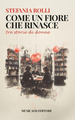 Cover Come un fiore che rinasce (eBook, ePUB)