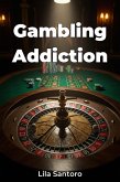 Gambling Addiction (eBook, ePUB) Gambling Addiction (eBook, ePUB)