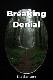 Breaking Denial (eBook, ePUB) Breaking Denial (eBook, ePUB)