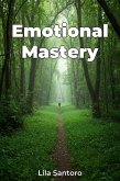 Emotional Mastery (eBook, ePUB) Emotional Mastery (eBook, ePUB)