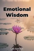 Emotional Wisdom (eBook, ePUB) Emotional Wisdom (eBook, ePUB)