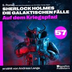 Auf dem Kriegspfad (Sherlock Holmes - Die galaktischen Fälle, Folge 57) (MP3-Download)