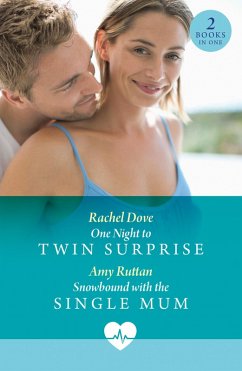 One Night To Twin Surprise / Snowbound With The Single Mum (eBook, ePUB) - Dove, Rachel; Ruttan, Amy