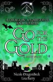 A Dragon, a Gargoyle, and a Faery Go for the Gold (Dragon and Gargoyle) (eBook, ePUB) A Dragon, a Gargoyle, and a Faery Go for the Gold (Dragon and Gargoyle) (eBook, ePUB)