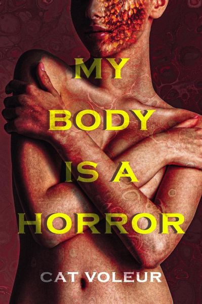My Body is a Horror (Covered in Darkness) (eBook, ePUB)