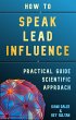 How to Speak Lead Influence. Practical... - Bild 1