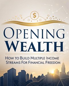Unlocking Wealth: How to Build Multiple Income Streams for Financial Freedom (eBook, ePUB) - Mohamed, Tarek