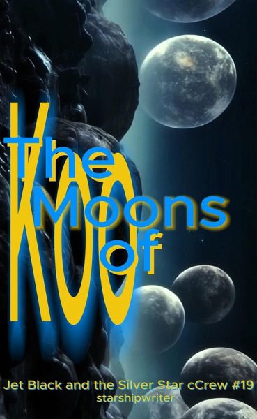 The Moons of Koo (Jet Black and the Silver Star Crew, #19) (eBook, ePUB)