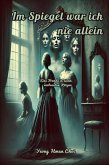 Im Spiegel war ich nie allein (eBook, ePUB) Im Spiegel war ich nie allein (eBook, ePUB)