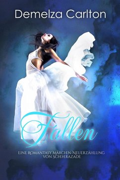 Cover Fallen: Eine Romantasy Märchen-Neuerzählung von Scheherazade (Mittelalterliche Märchen-Liebesromanserie, #0) (eBook, ePUB)