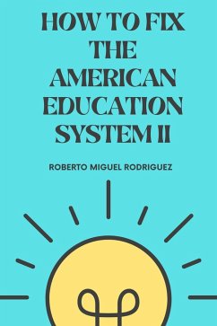 Cover How to Fix the American Education System II (eBook, ePUB)