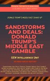 Sandstorms And Deals: Donald Trump's Middle East Gamble (Essays, Reports and Analyses) (eBook, ePUB) Sandstorms And Deals: Donald Trump's Middle East Gamble (Essays, Reports and Analyses) (eBook, ePUB)