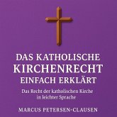 Das Kirchenrecht einfach erklärt (eBook, ePUB) Das Kirchenrecht einfach erklärt (eBook, ePUB)