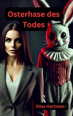 Osterhase des Todes (eBook, ePUB) - Hartmann, Elias