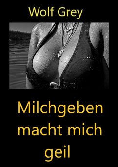 Cover Milchgeben macht mich geil (eBook, ePUB)