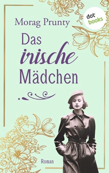 Das irische Mädchen (eBook, ePUB) Das irische Mädchen (eBook, ePUB)