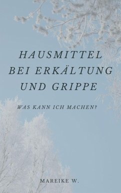 Cover Hausmittel bei Erkältung und Grippe (eBook, ePUB)