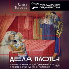 Cover Dela ploti. Intimnaya zhizn lyudey Srednevekovya v prostranstve sudebnoy polemiki (MP3-Download)