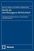 Recht als wertbezogene Wirklichkeit Recht als wertbezogene Wirklichkeit