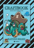 CRAFTBOOK - 120 SEITEN TOLLE AUSMALMOTIVE - KRAKEN - HAIE - INSELN - PIRATEN - WISSENSWERTES - TUTORIAL - KNIFFLIGE RÄTSEL & AUFGABEN - SCHATZ CRAFTBOOK - 120 SEITEN TOLLE AUSMALMOTIVE - KRAKEN - HAIE - INSELN - PIRATEN - WISSENSWERTES - TUTORIAL - KNIFFLIGE RÄTSEL & AUFGABEN - SCHATZ