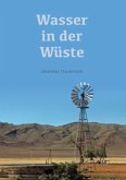 Wasser in der Wüste