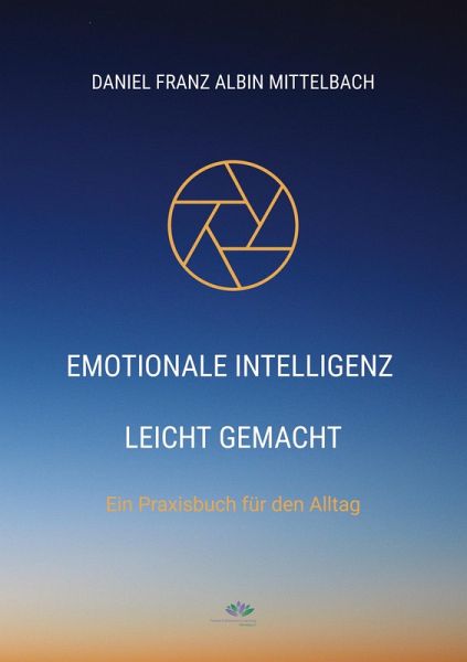 Emotionale Intelligenz leicht gemacht Emotionale Intelligenz leicht gemacht