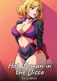 Hot Woman in the Disco Hot Woman in the Disco