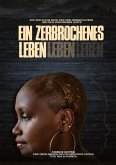 Ein zerbrochenes Leben Ein zerbrochenes Leben