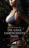 Die geile unbewohnte Insel   Erotische Geschichte + 2 weitere Geschichten