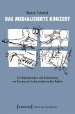 Das medialisierte Konzert Das medialisierte Konzert