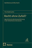 Recht ohne Zufall? Recht ohne Zufall?