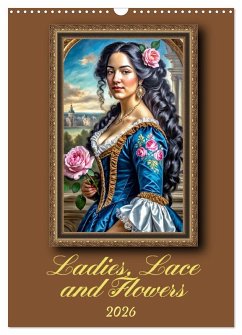 Ladies, Lace and Flowers (Wall Calendar 2026 DIN A3 portrait), CALVENDO 12 Month Wall Calendar