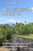 Der asiatische Archipel Der asiatische Archipel