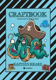 CRAFTBOOK - 120 SEITEN TOLLE AUSMALMOTIVE - KRAKEN - HAIE - INSELN - PIRATEN - WISSENSWERTES - TUTORIAL - KNIFFLIGE RÄTSEL & AUFGABEN - SCHATZ CRAFTBOOK - 120 SEITEN TOLLE AUSMALMOTIVE - KRAKEN - HAIE - INSELN - PIRATEN - WISSENSWERTES - TUTORIAL - KNIFFLIGE RÄTSEL & AUFGABEN - SCHATZ