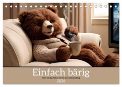 Einfach bärig - Eine bärige Reise durch den Teddyalltag (Tischkalender 2026 DIN A5 quer), CALVENDO Monatskalender Einfach bärig - Eine bärige Reise durch den Teddyalltag (Tischkalender 2026 DIN A5 quer), CALVENDO Monatskalender