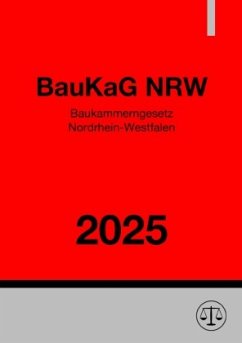Baukammerngesetz Nordrhein-Westfalen - BauKaG NRW 2025 Cover Baukammerngesetz Nordrhein-Westfalen - BauKaG NRW 2025