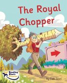 The Royal Chopper The Royal Chopper