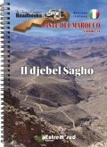 Piste del Marocco volume 11 Il djebel Sagho Piste del Marocco volume 11 Il djebel Sagho