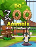 Do Zoo Animals like Cotton Candy? (eBook, ePUB) Do Zoo Animals like Cotton Candy? (eBook, ePUB)