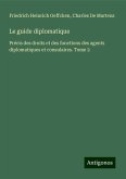 Le guide diplomatique Le guide diplomatique