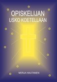Opiskelijan usko koetellaan Opiskelijan usko koetellaan