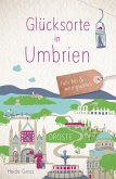 Glücksorte in Umbrien Glücksorte in Umbrien