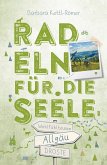 Allgäu. Radeln für die Seele Allgäu. Radeln für die Seele