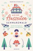Meine Auszeiten - Schwarzwald Meine Auszeiten - Schwarzwald