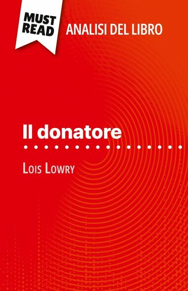 Il donatore di Lois Lowry (Analisi del libro) Il donatore di Lois Lowry (Analisi del libro)