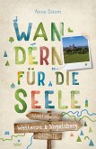 Wetterau & Vogelsberg. Wandern für die Seele Wetterau & Vogelsberg. Wandern für die Seele