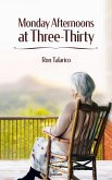 Monday Afternoons at Three-Thirty Monday Afternoons at Three-Thirty