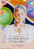 Au coeur des ressentis Au coeur des ressentis