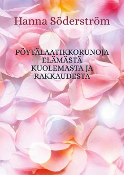Cover Pöytälaatikkorunoja elämästä kuolemasta ja rakkaudesta